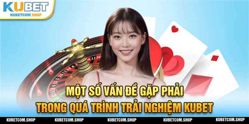 FAQ - Một số câu hỏi thường gặp trong quá trình tham gia giải trí tại KUBET