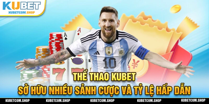 Giới thiệu sơ lược về danh mục cược thể thao KUBET