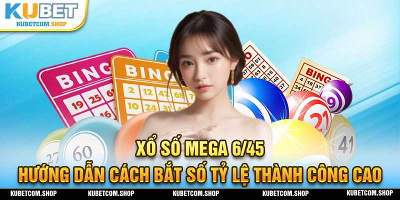 Xổ số MEGA tại nhà cái KUBET